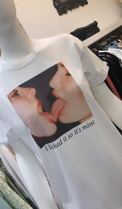 "I licked it so it's mine" T Shirt