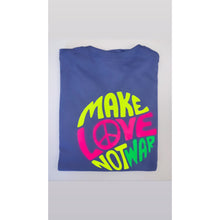 Load image into Gallery viewer, &quot;Make Love not War&quot; T Shirt
