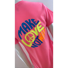 Load image into Gallery viewer, &quot;Make Love not War&quot; T Shirt
