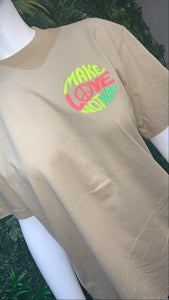 "Make Love not War" T Shirt